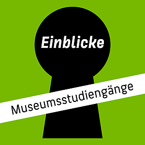 Key Visual der Einblicke der Museumsstudiengänge.